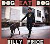 ascolta in linea Billy Price - Dog Eat Dog