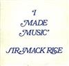 kuunnella verkossa Sir Mack Rice - I Made Music