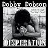 lataa albumi Dobby Dobson - Desperation