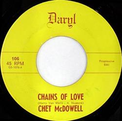 Download Chet McDowell - Chains Of Love I Want To Love You My Way