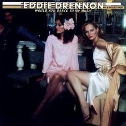 Download Eddie Drennon & The BBS Unlimited - Would You Dance To My Music