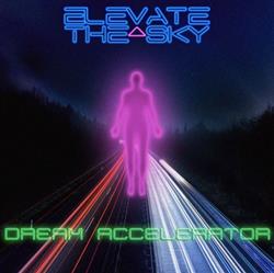 Download Elevate The Sky - Dream Accelerator