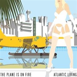 Download The Plane Is On Fire - Atlantic Living