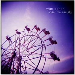 Download Ryan Cohen - Under The Lilac Sky