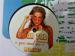 Download Orion Too featuring Caitlin - You And Me Remixes