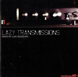 Download Luke McKeehan - Lazy Transmissions