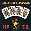 télécharger l'album Gringos Locos - Raw Deal