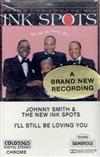 Album herunterladen Johnny Smith & The New Ink Spots - Ill Still Be Loving You