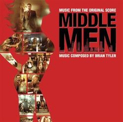 Download Brian Tyler - Middle Men Music From The Original Score