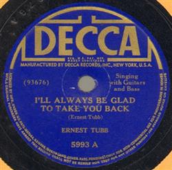 Download Ernest Tubb - Ill Always Be Glad To Take You Back My Rainbow Trail