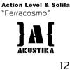 escuchar en línea Action Level & Solila - Ferracosmo