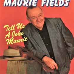 Download Maurie Fields - Tell Us A Joke Maurie Theres So Much Of Australia