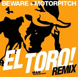 Download Beware + Motorpitch - El Toro Remix