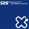 écouter en ligne Thomas Gold feat Amanda Wilson - Somethings Gotta Give Remixes