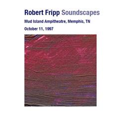 Download Robert Fripp - Soundscapes Mud Island Ampitheatre Memphis TN Oct 11 1997