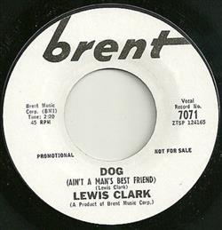 Download Lewis Clark - Dog Aint A Mans Best Friend