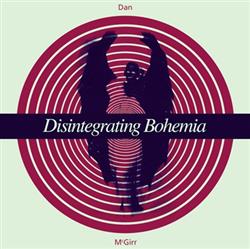 Download Danny McGirr - Disintegrating Bohemia