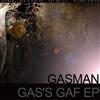 lyssna på nätet Gasman - Gass Gaf EP