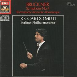 Download Riccardo Muti, Berliner Philharmoniker - Bruckner Symphony No4