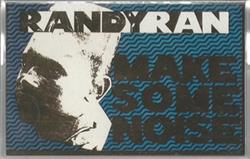 Download Randy Ran - Make Some Noise