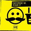 kuunnella verkossa George M - Break It