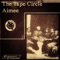 Download The Tape Circle - Aimee