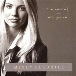 Download Mindy Gledhill - The Sum Of All Grace