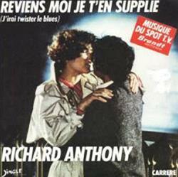 Download Richard Anthony - Reviens Moi Je TEn Supplie JIrai Twister Le Blues