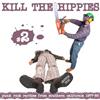 online anhören Various - Kill The Hippies 2 Punk Rock Rarities From Southern California 1977 83