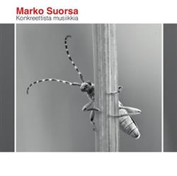 Download Marko Suorsa - Konkreettista musiikkia