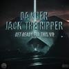 écouter en ligne Danger , Jack The Ripper - Get Ready For This VIP