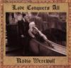 Radio Werewolf - Love Conquers All