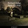 online anhören Richard Judge - Stain My Soul