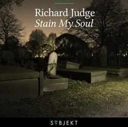 Download Richard Judge - Stain My Soul