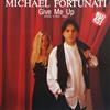 kuunnella verkossa Michael Fortunati - Give Me Up Special 12 Inch Remix