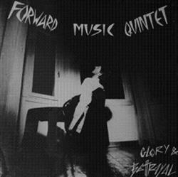 Download Forward Music Quintet - Glory Betrayal