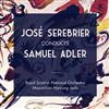 lyssna på nätet Jose Serebrier, Samuel Adler, Royal Scottish National Orchestra, Maximilian Hornung - Jose Serebrier Conducts Samuel Adler