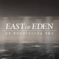 Download East Of Eden - The Petitioner EP