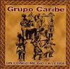 lataa albumi Grupo Caribe - Un Congo Me Dio La Letra