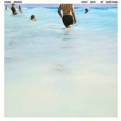 Download Young Dreams - First Days Of Something