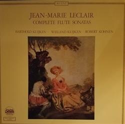 Download Barthold Kuijken, Wieland Kuijken, Robert Kohnen - Jean Marie Leclair Complete Flute Sonatas