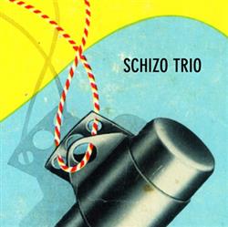 Download Schizo Trio - Schizo Trio