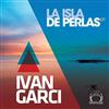 ascolta in linea Ivan Garci - La Isla De Perlas EP