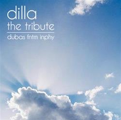 Download Dubas, FNTM, Inphy - Dilla The Tribute