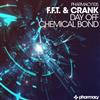 baixar álbum FFT & Crank - Day Off Chemical Bond