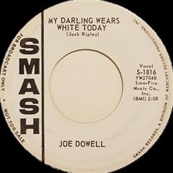 Download Joe Dowell - My Darling Wears White Today