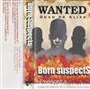 kuunnella verkossa Born Suspects - Wanted Dead Or Alive