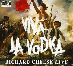 Download Richard Cheese - Viva La Vodka Richard Cheese Live