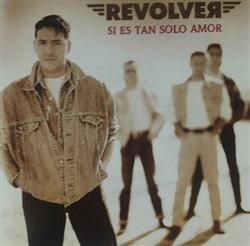 Download Revólver - Si Es Tan Solo Amor