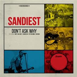 Download Sandiest - Dont Ask Why